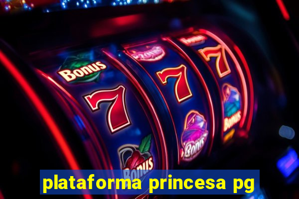 plataforma princesa pg